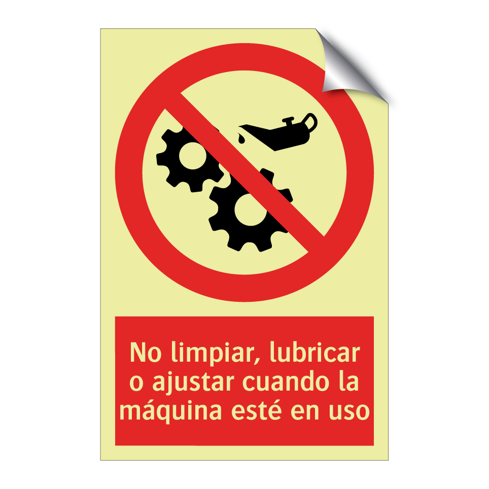 No limpiar, lubricar o ajustar cuando la máquina esté en uso