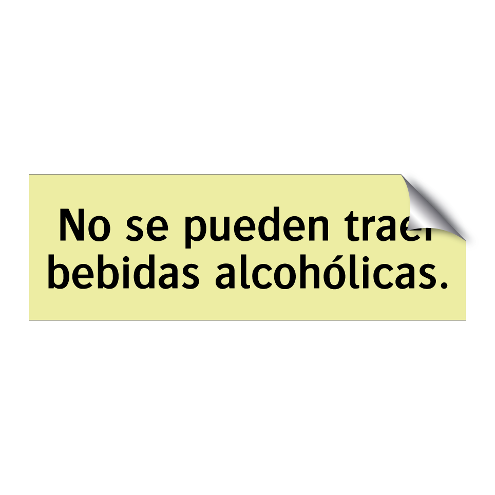 No se pueden traer bebidas alcohólicas.
