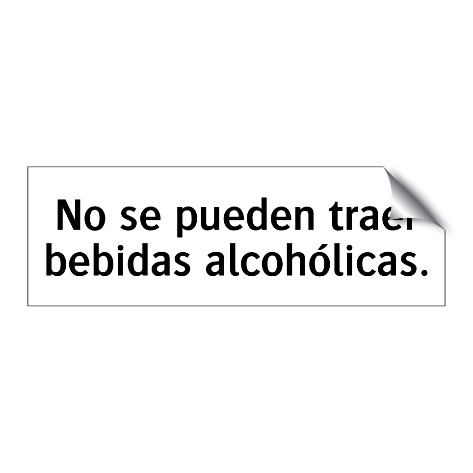 No se pueden traer bebidas alcohólicas.