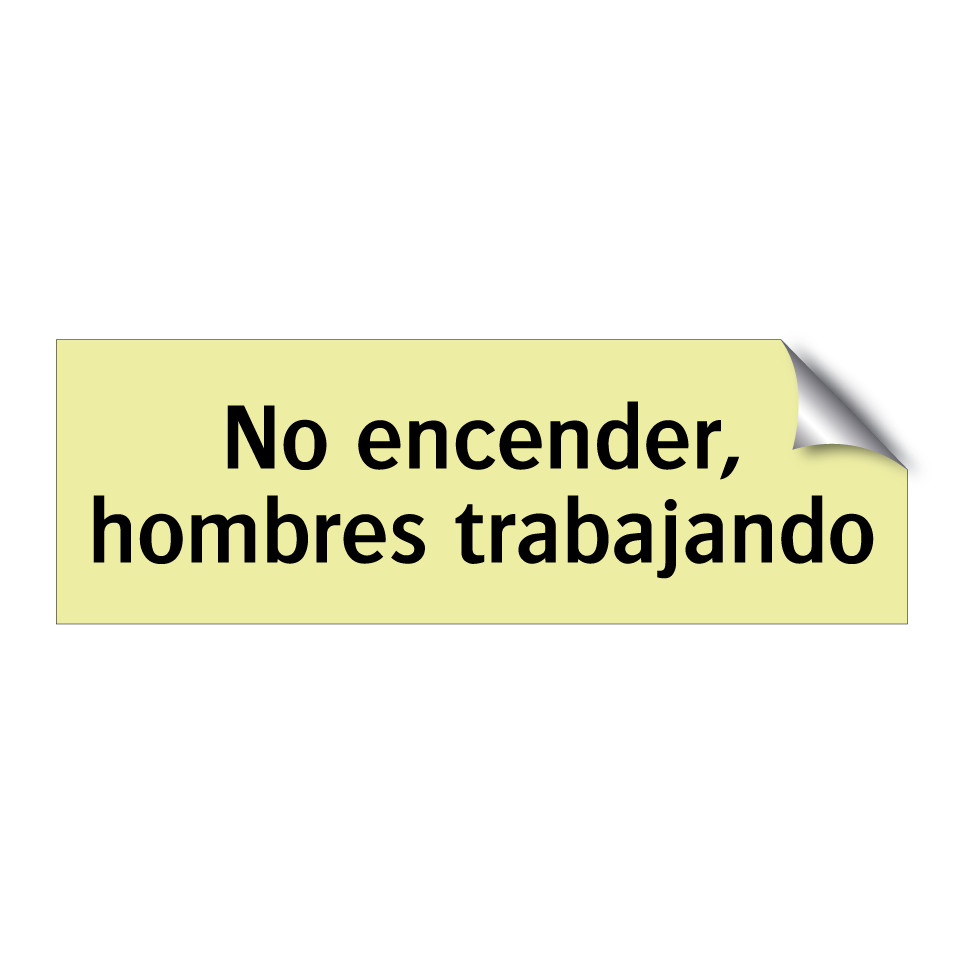 No encender, hombres trabajando