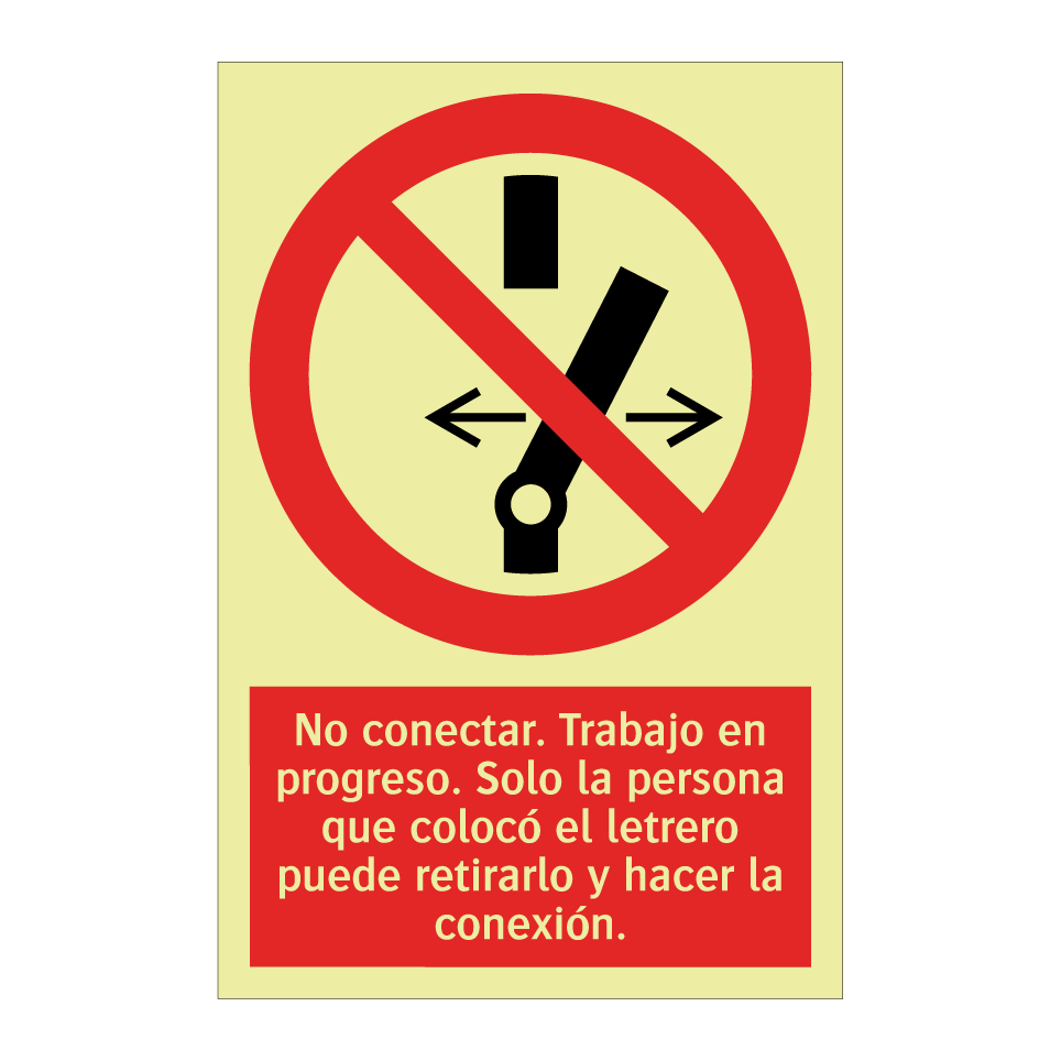 No conectar. Trabajo en progreso. Solo la persona que colocó el letrero puede retirarlo y hacer la conexión.