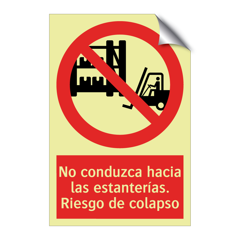 No conduzca hacia las estanterías. Riesgo de colapso