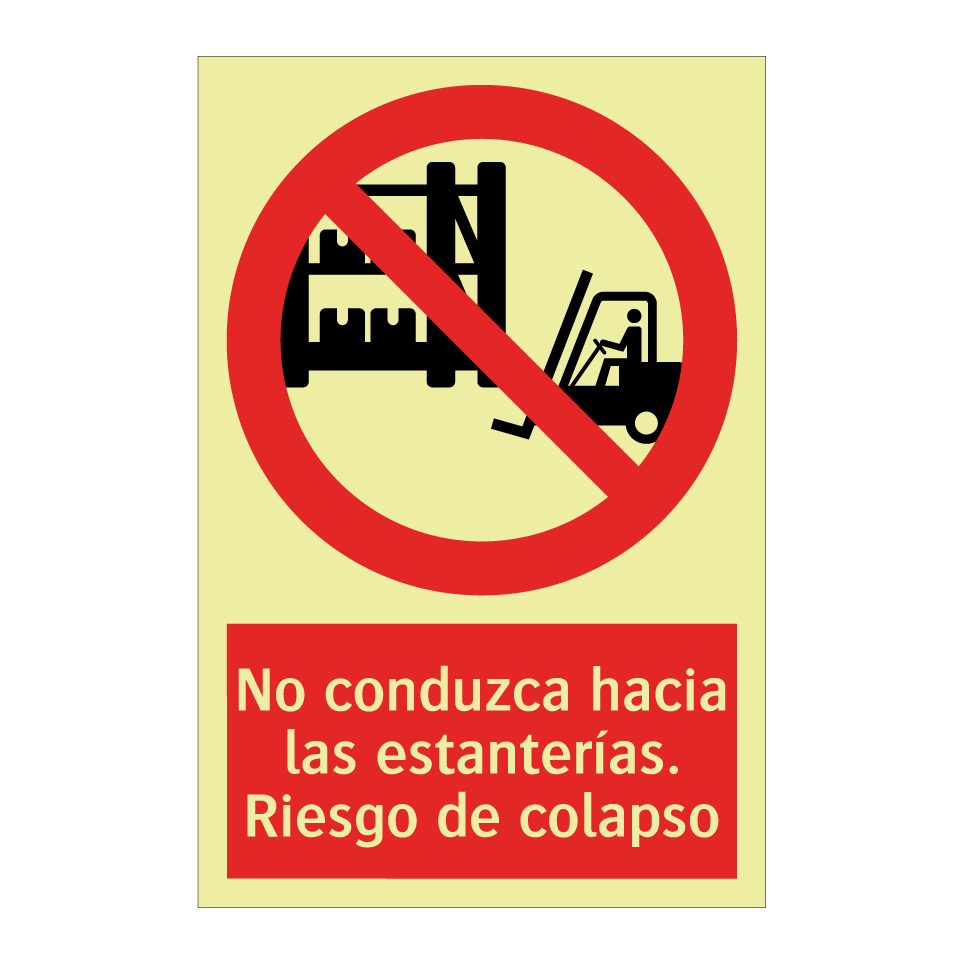 No conduzca hacia las estanterías. Riesgo de colapso