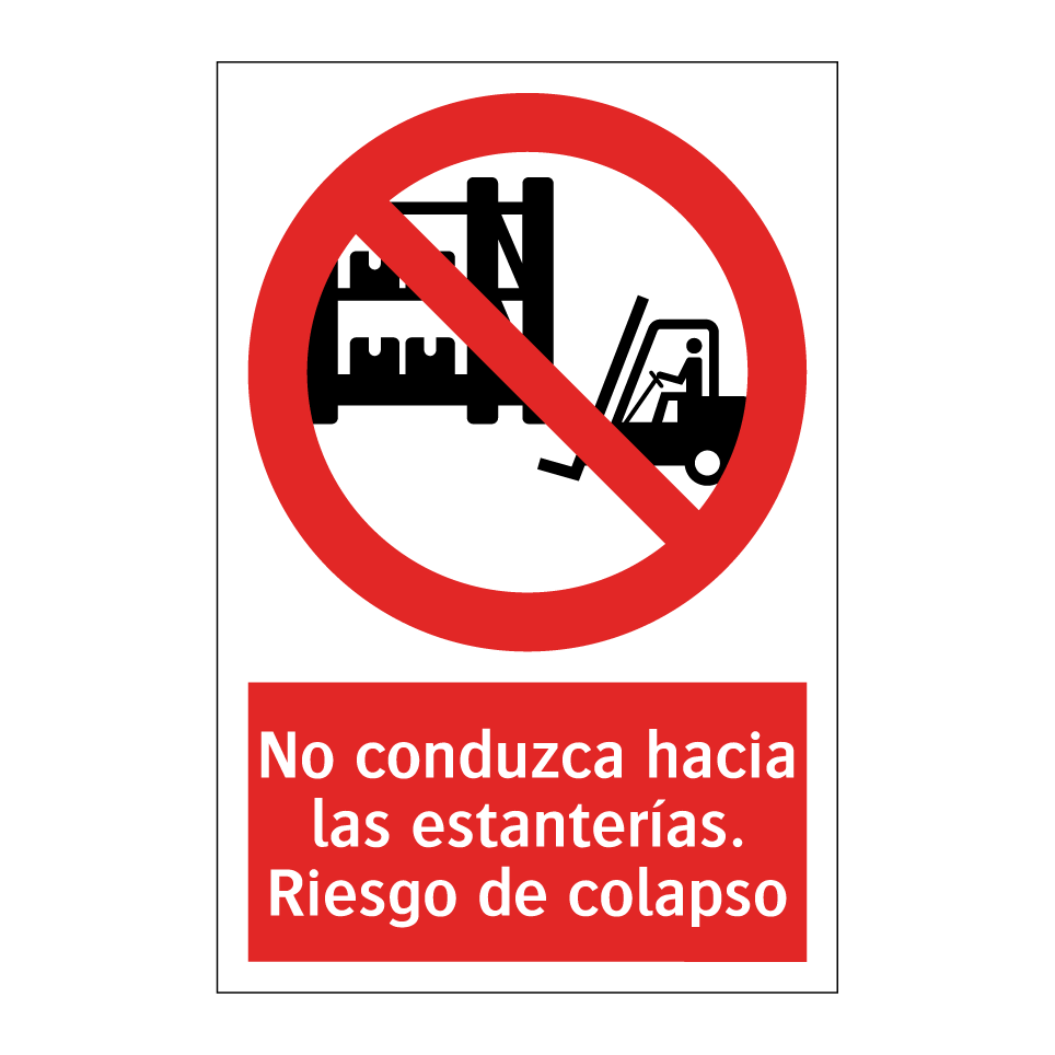No conduzca hacia las estanterías. Riesgo de colapso