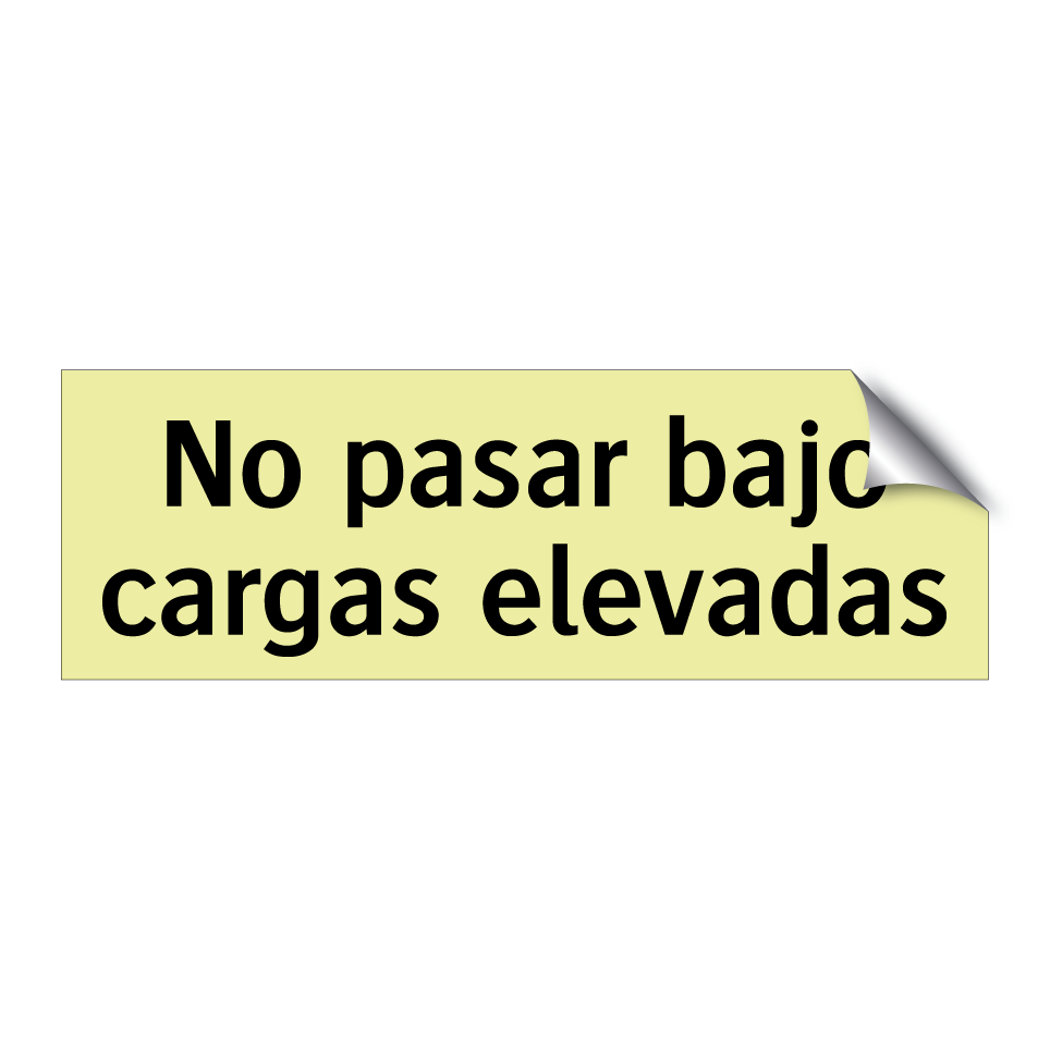 No pasar bajo cargas elevadas