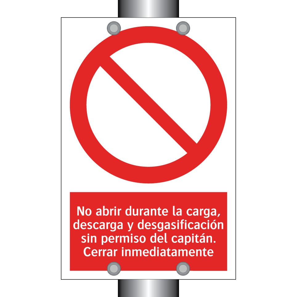 No abrir durante la carga, descarga y desgasificación sin permiso del capitán. Cerrar inmediatamente