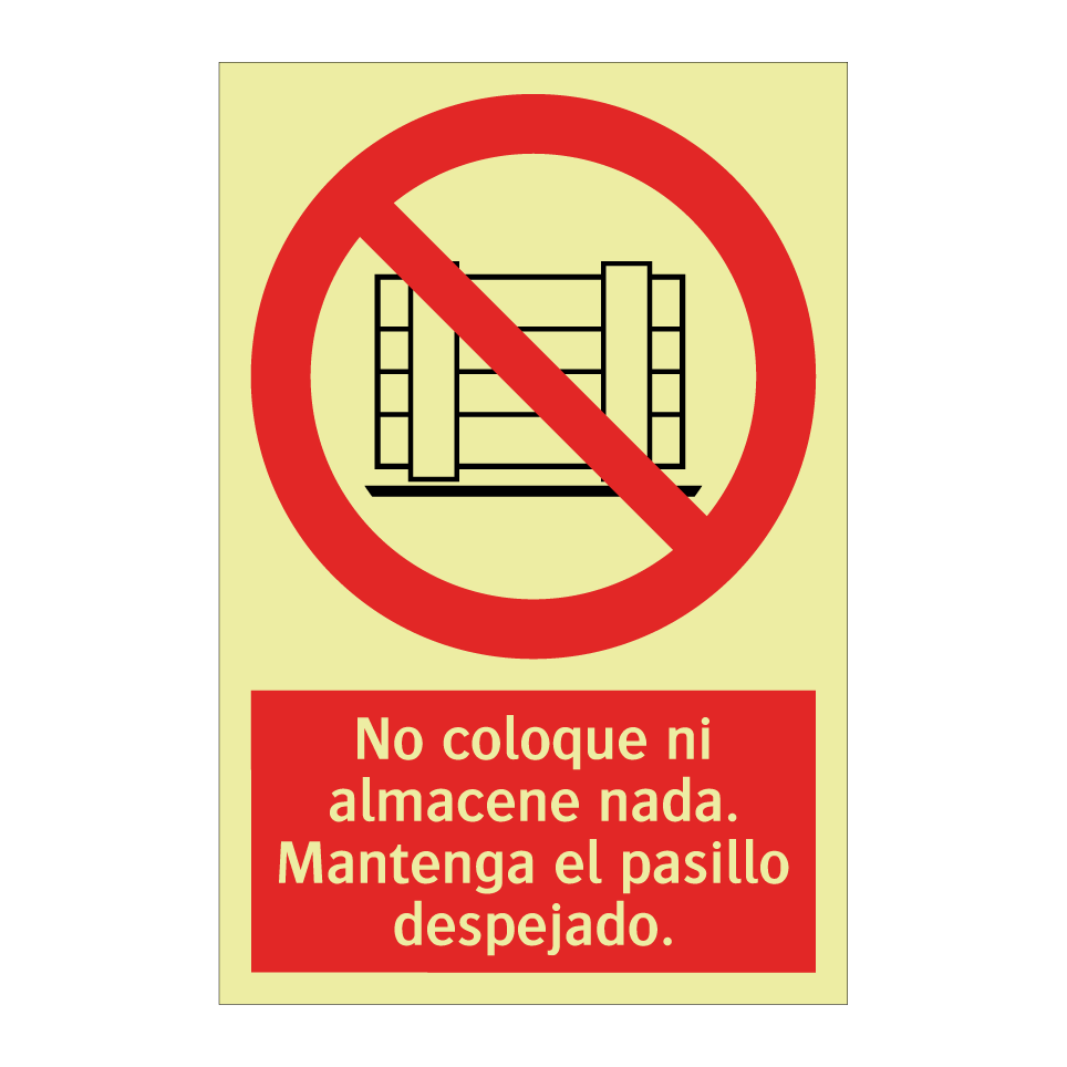 No coloque ni almacene nada. Mantenga el pasillo despejado.