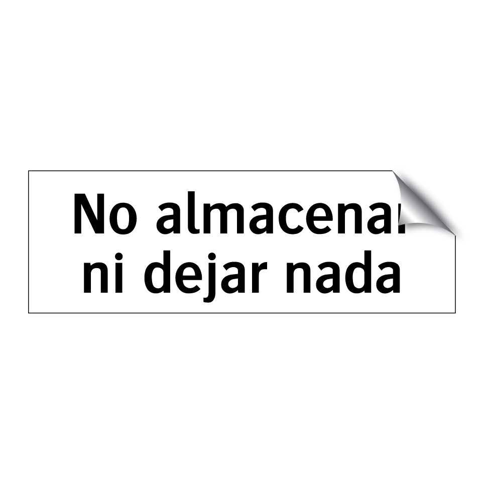 No almacenar ni dejar nada