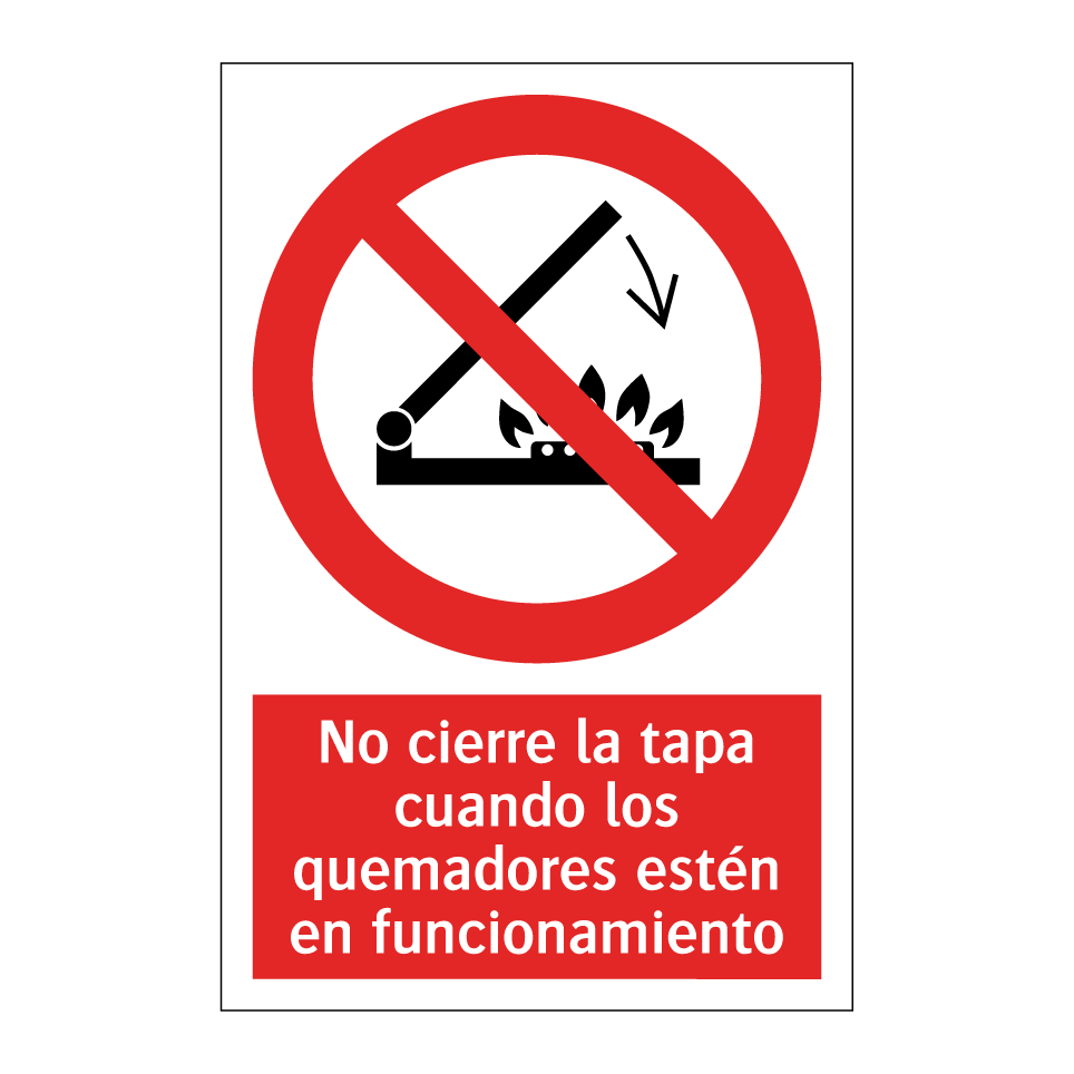 No cierre la tapa cuando los quemadores estén en funcionamiento