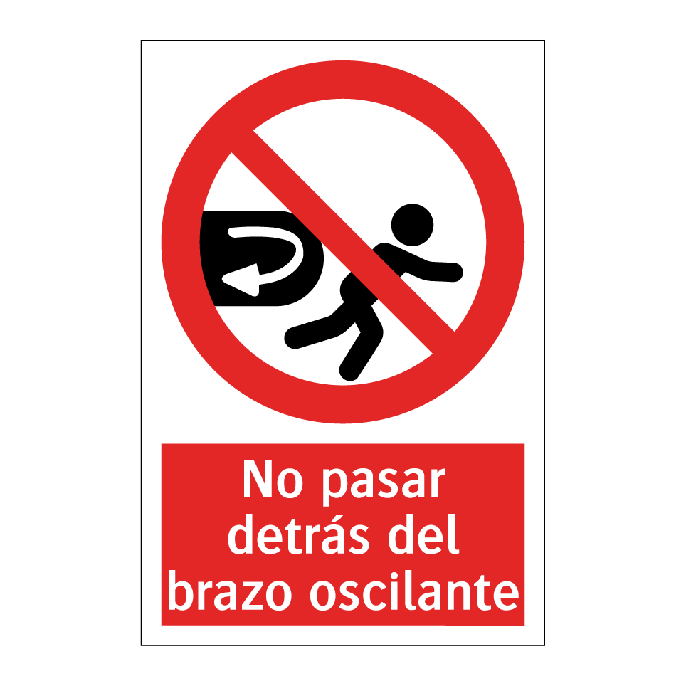 No pasar detrás del brazo oscilante