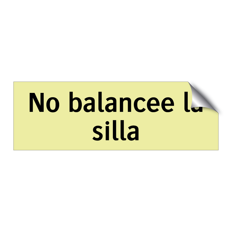 No balancee la silla