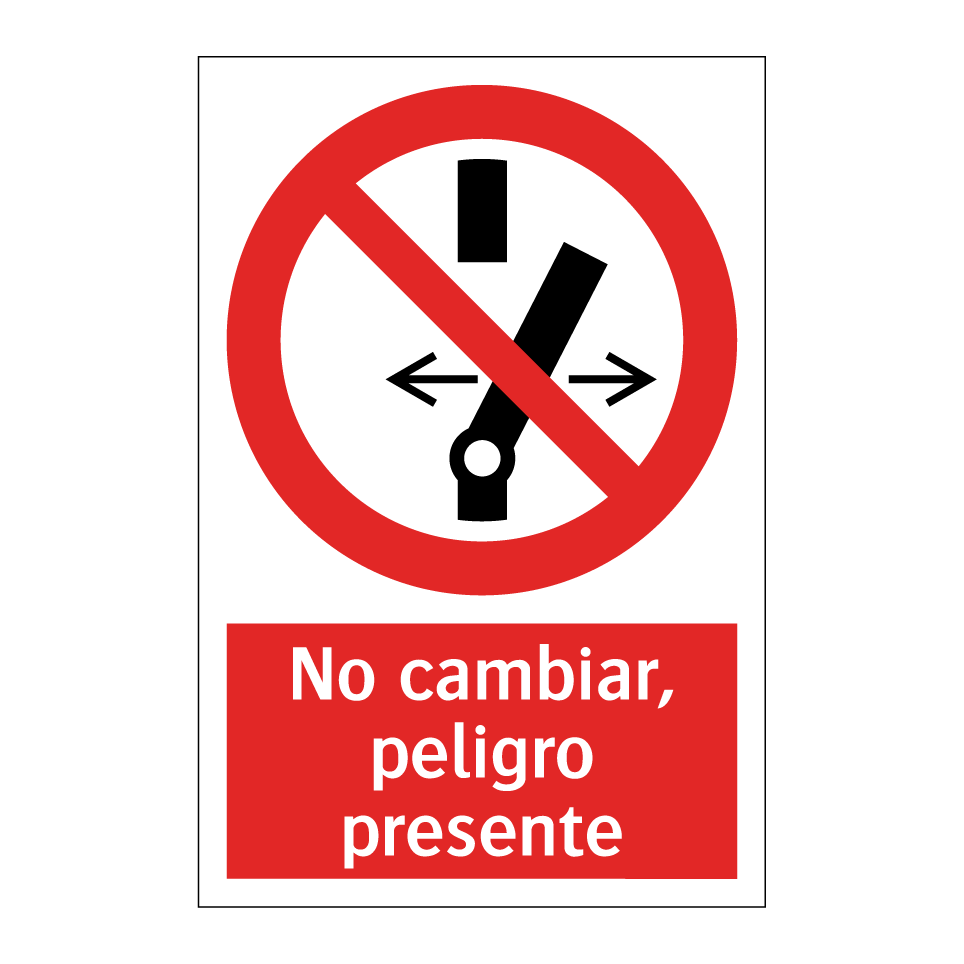 No cambiar, peligro presente