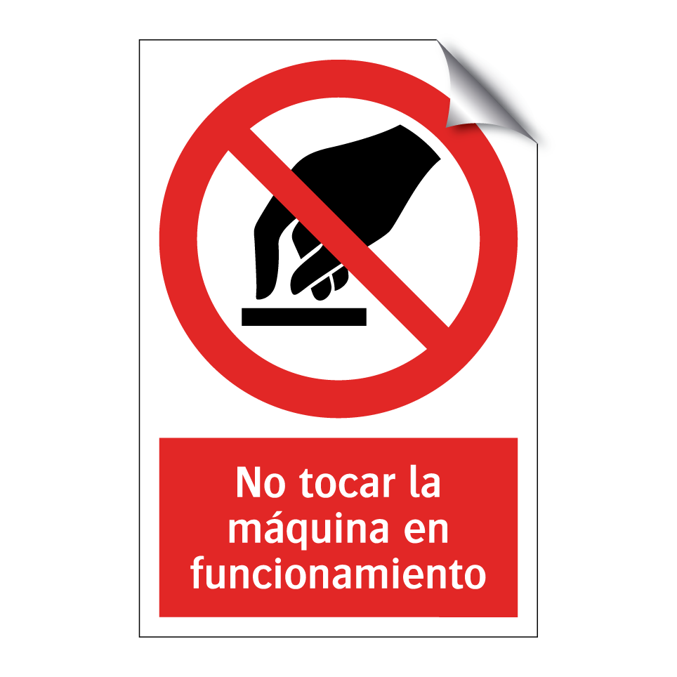 No tocar la máquina en funcionamiento