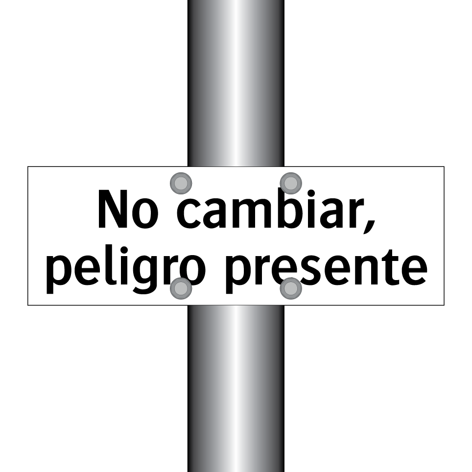 No cambiar, peligro presente