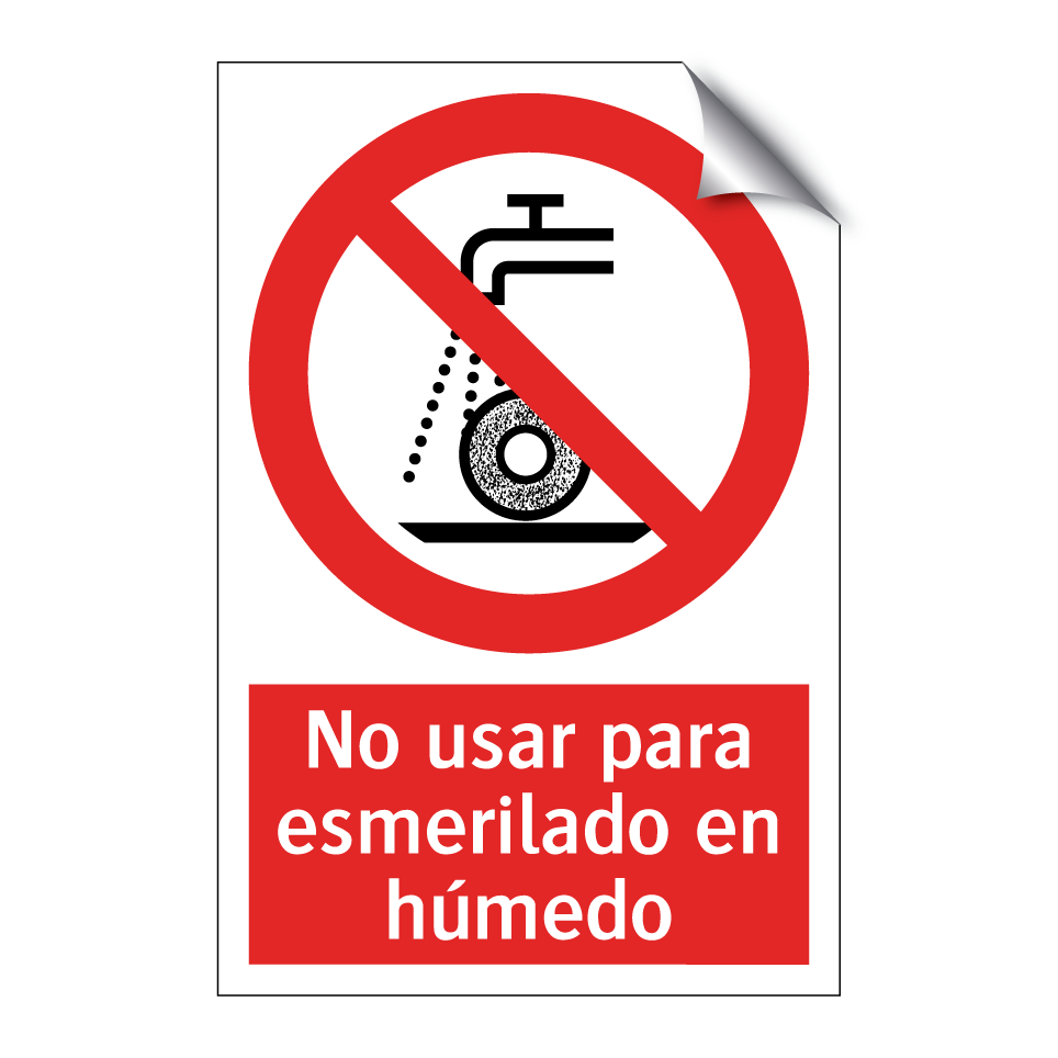 No usar para esmerilado en húmedo