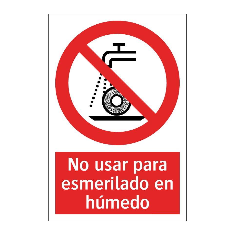 No usar para esmerilado en húmedo