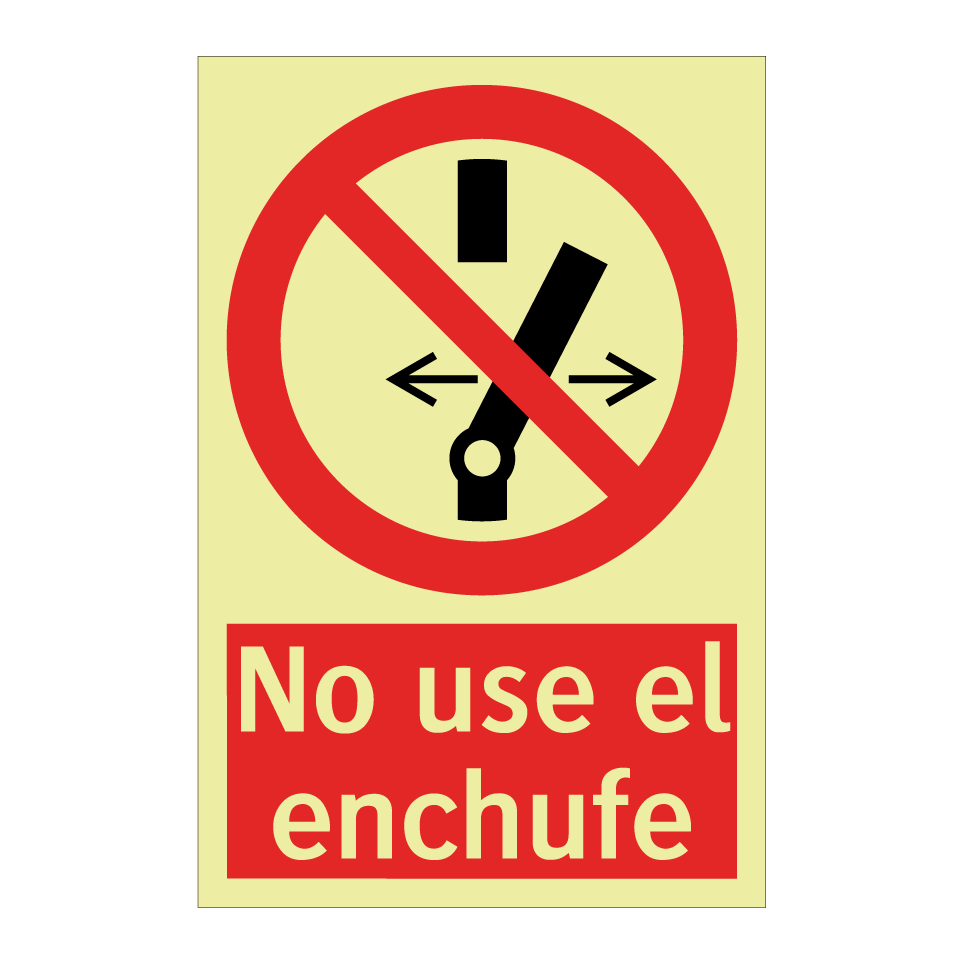 No use el enchufe