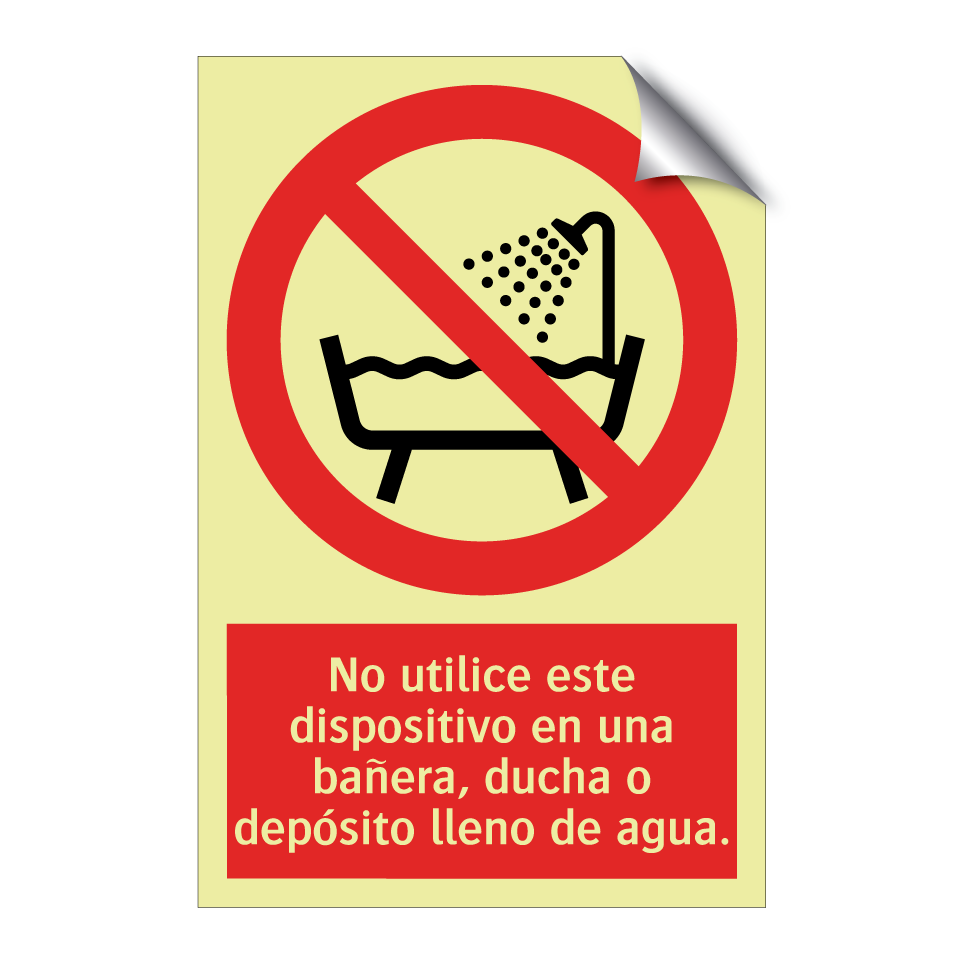 No utilice este dispositivo en una bañera, ducha o depósito lleno de agua.