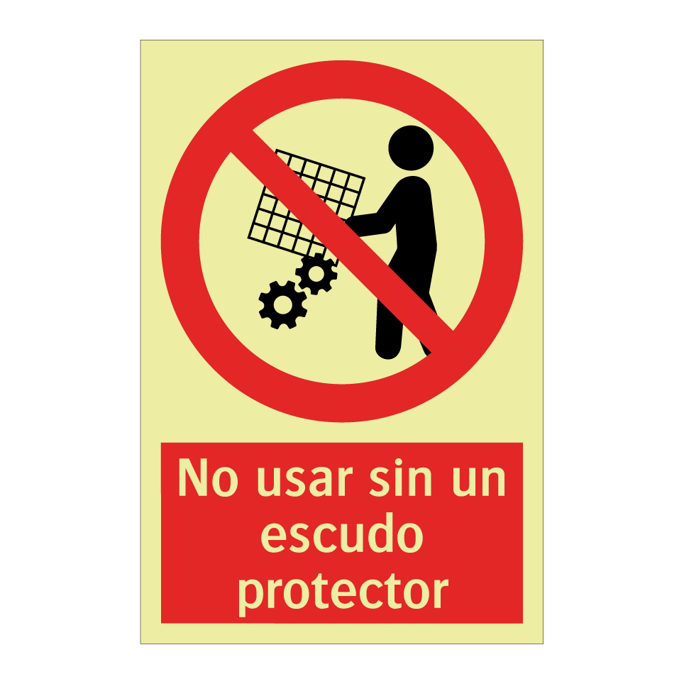No usar sin un escudo protector