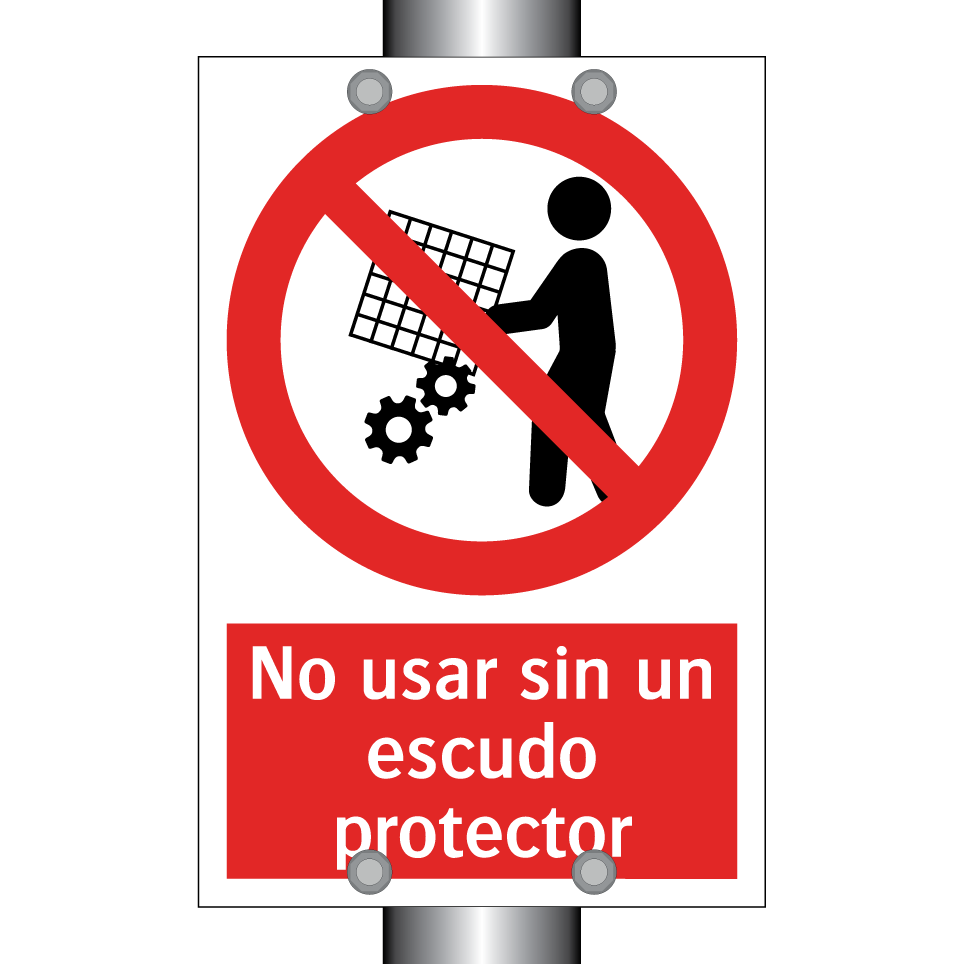 No usar sin un escudo protector