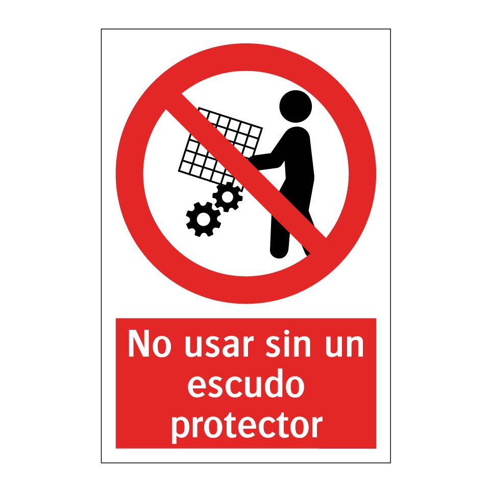 No usar sin un escudo protector