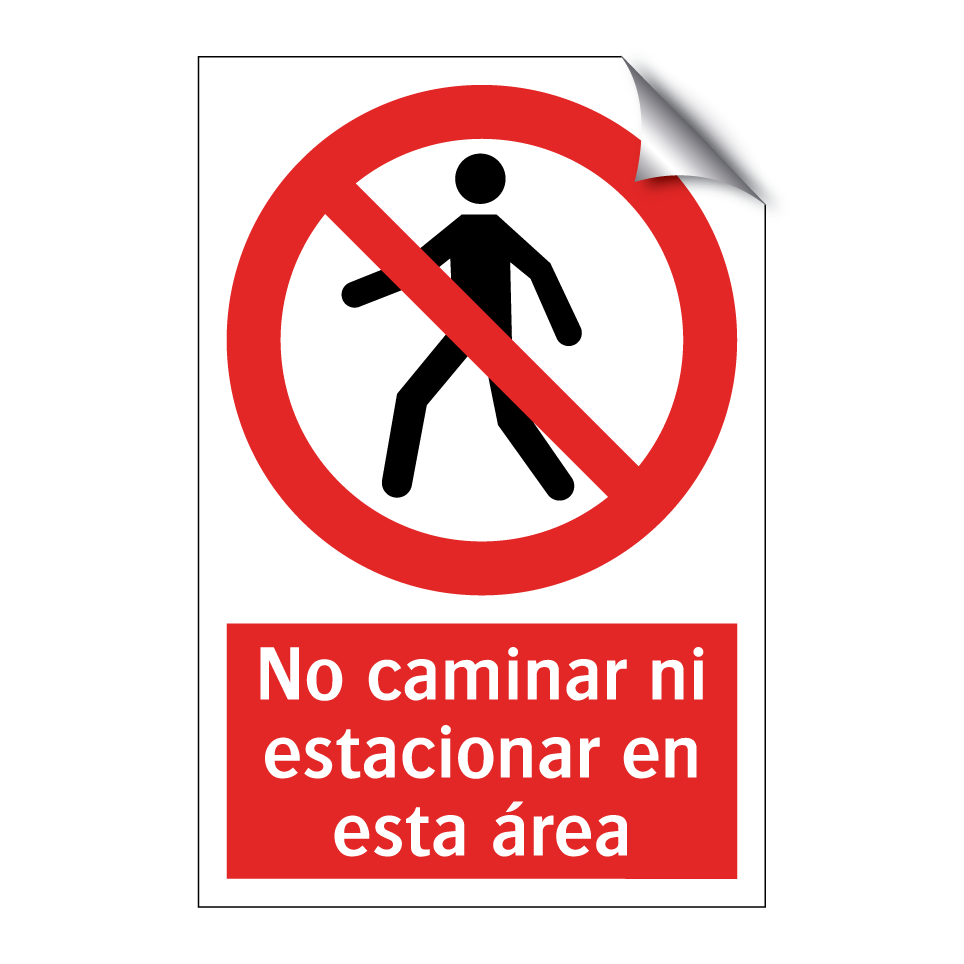 No caminar ni estacionar en esta área