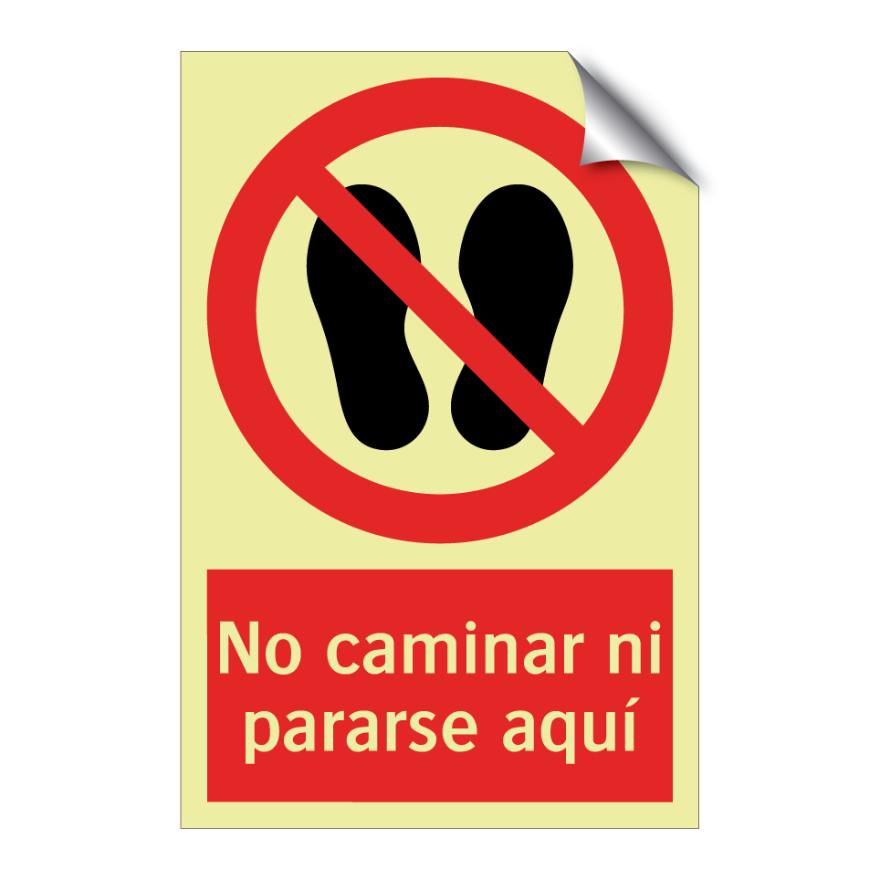 No caminar ni pararse aquí