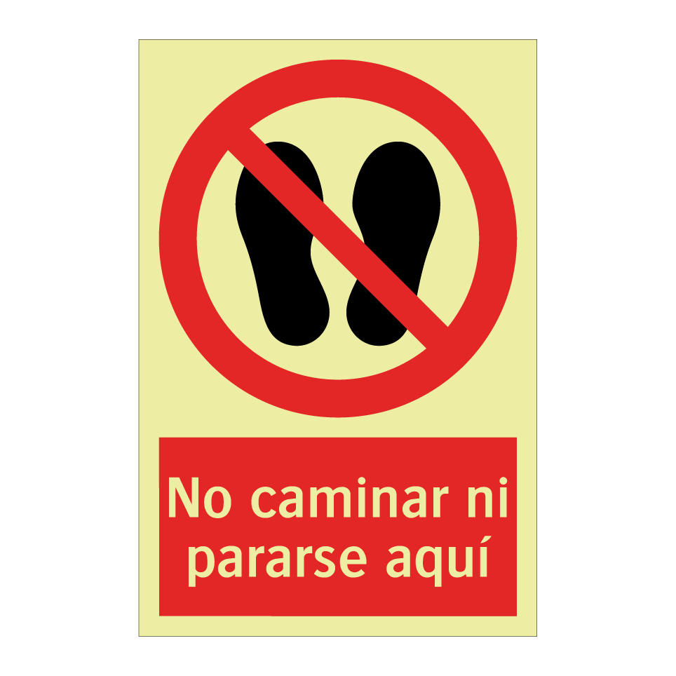 No caminar ni pararse aquí