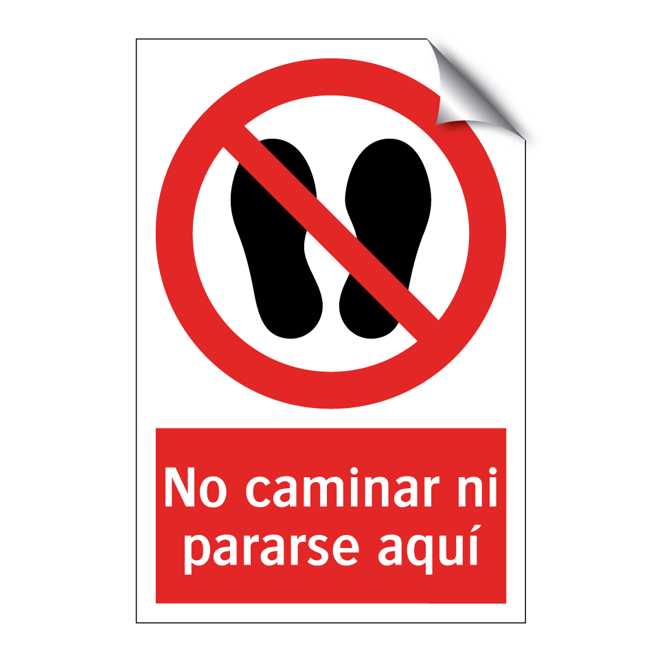 No caminar ni pararse aquí