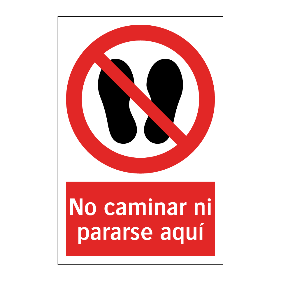 No caminar ni pararse aquí