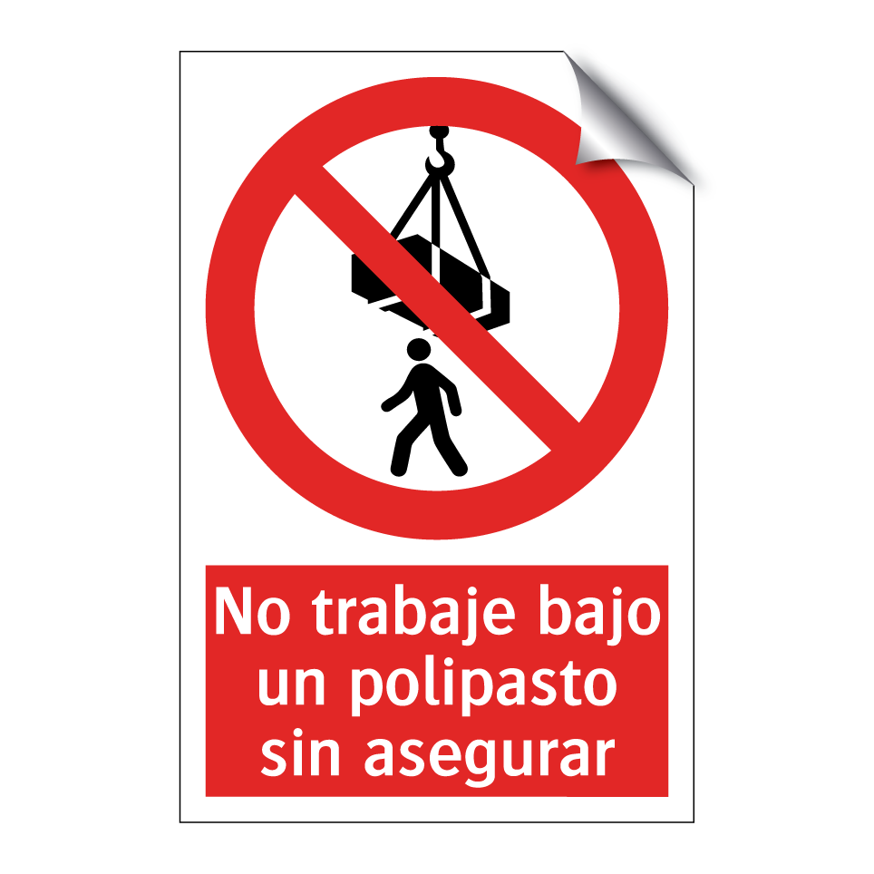 No trabaje bajo un polipasto sin asegurar