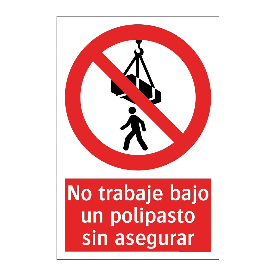 No trabaje bajo un polipasto sin asegurar