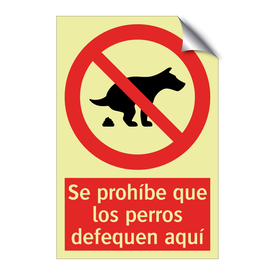 Se prohíbe que los perros defequen aquí