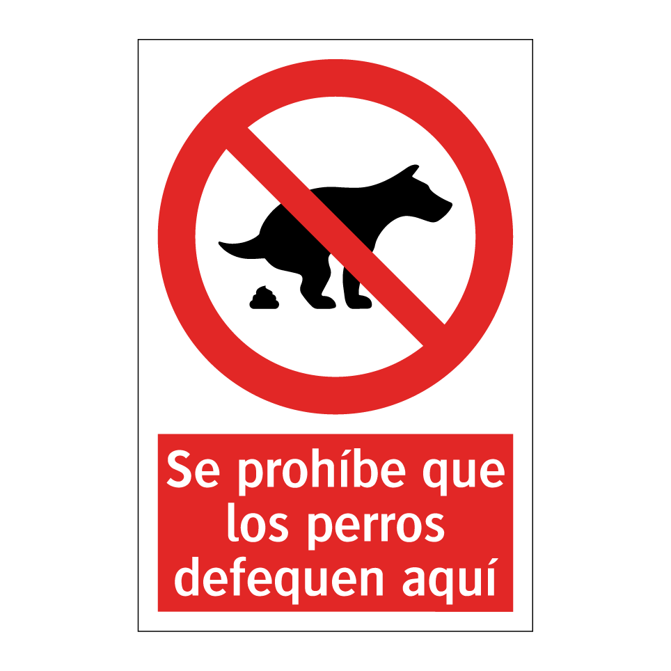 Se prohíbe que los perros defequen aquí