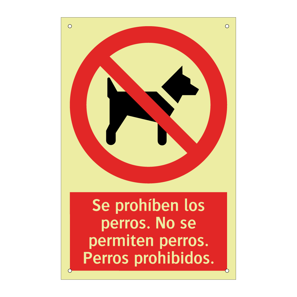 Se prohíben los perros. No se permiten perros. Perros prohibidos.