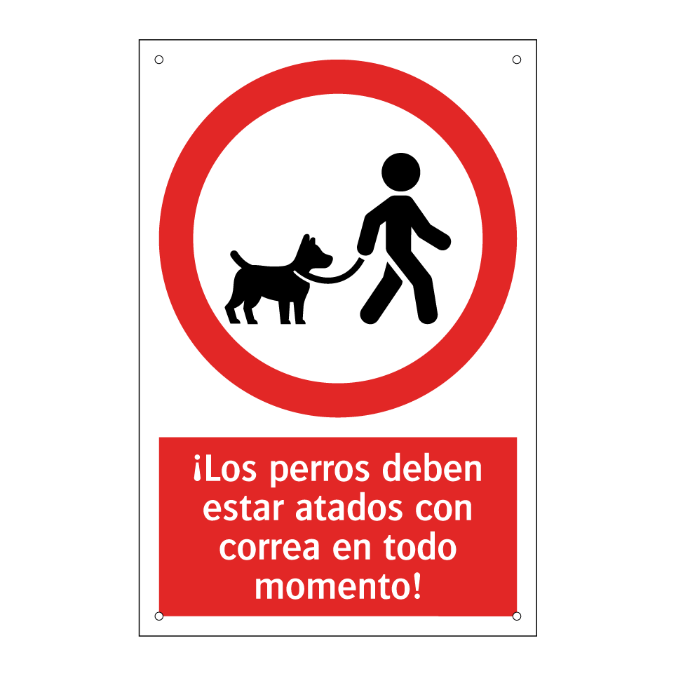 ¡Los perros deben estar atados con correa en todo momento!