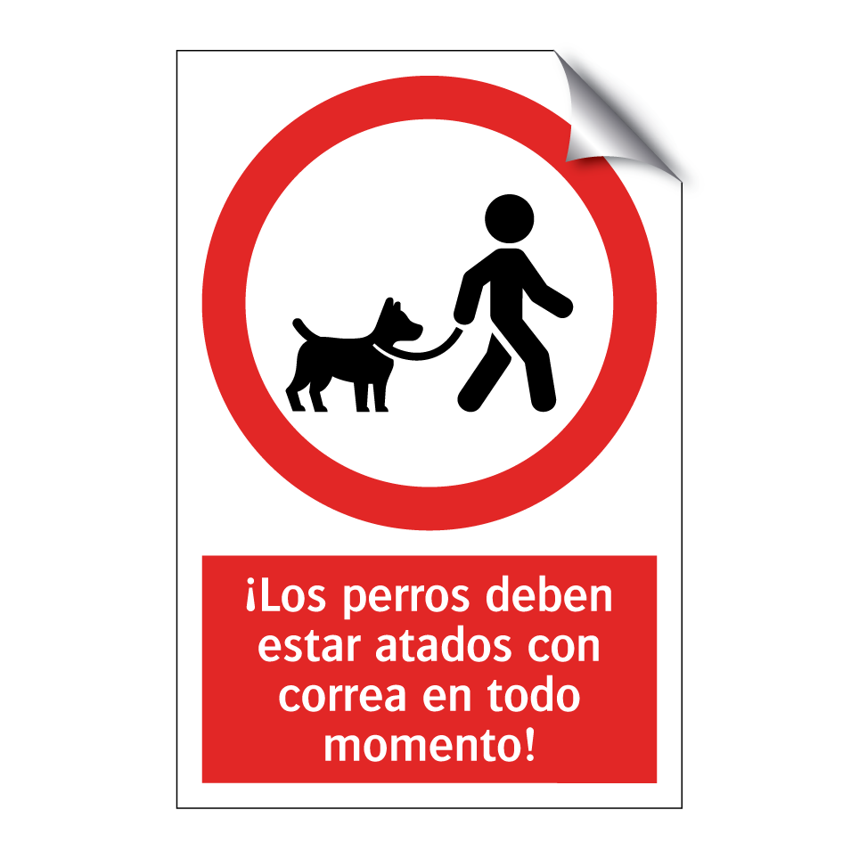 ¡Los perros deben estar atados con correa en todo momento!