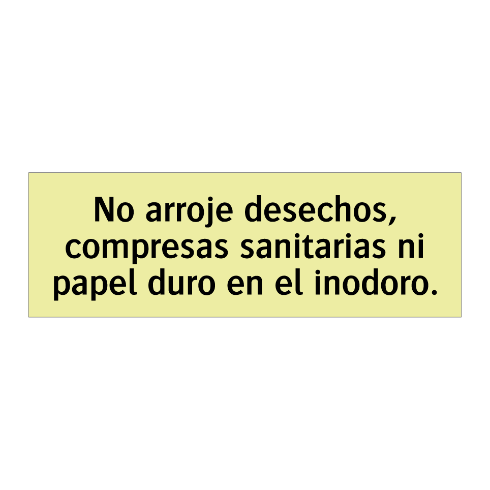 No arroje desechos, compresas sanitarias ni papel duro en el inodoro.