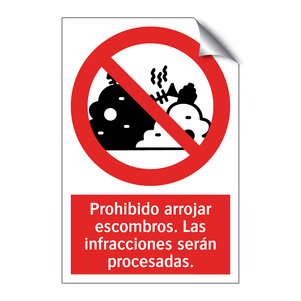 Prohibido arrojar escombros. Las infracciones serán procesadas.