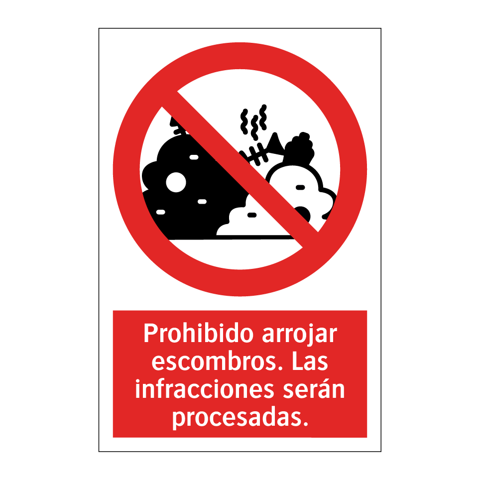 Prohibido arrojar escombros. Las infracciones serán procesadas.