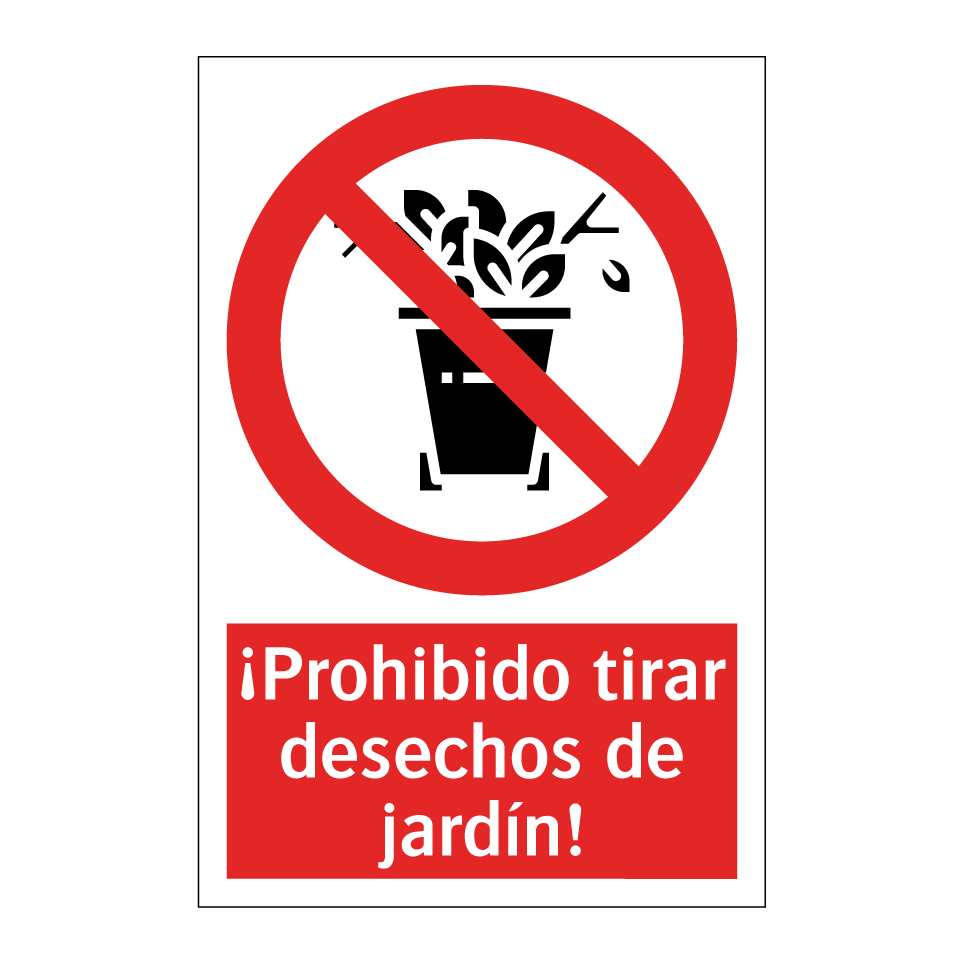 ¡Prohibido tirar desechos de jardín!