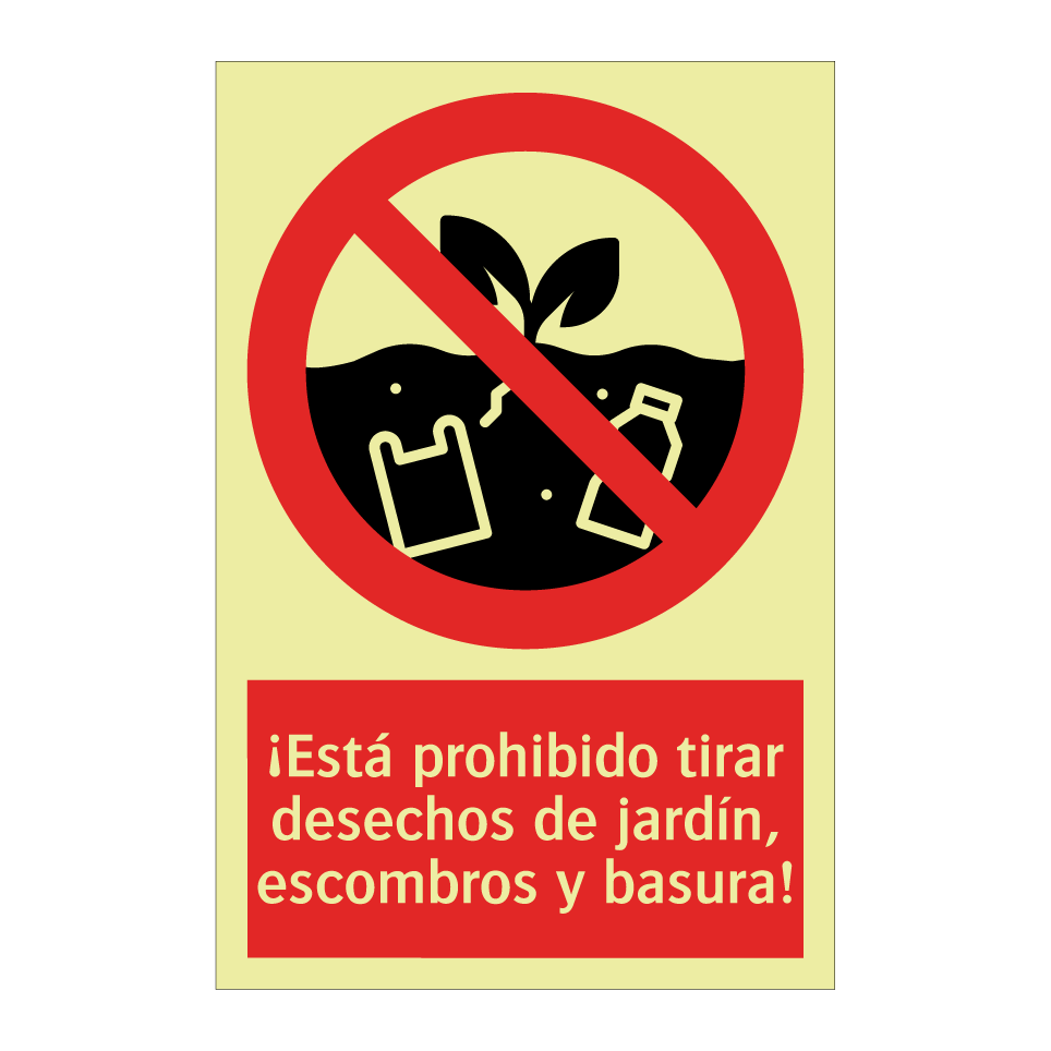 ¡Está prohibido tirar desechos de jardín, escombros y basura!