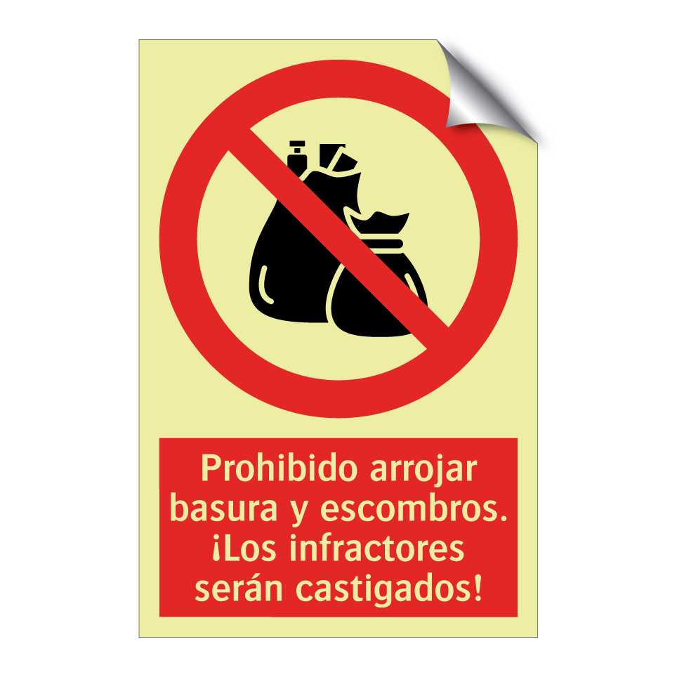 Prohibido arrojar basura y escombros. ¡Los infractores serán castigados!
