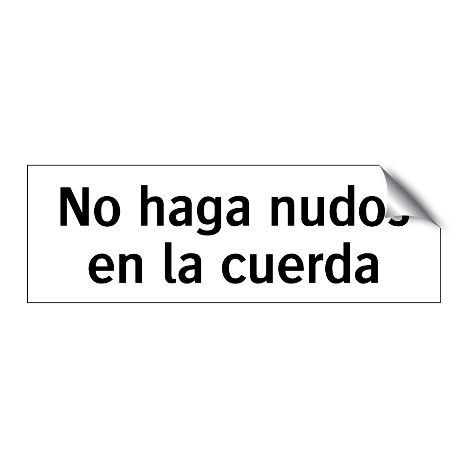 No haga nudos en la cuerda