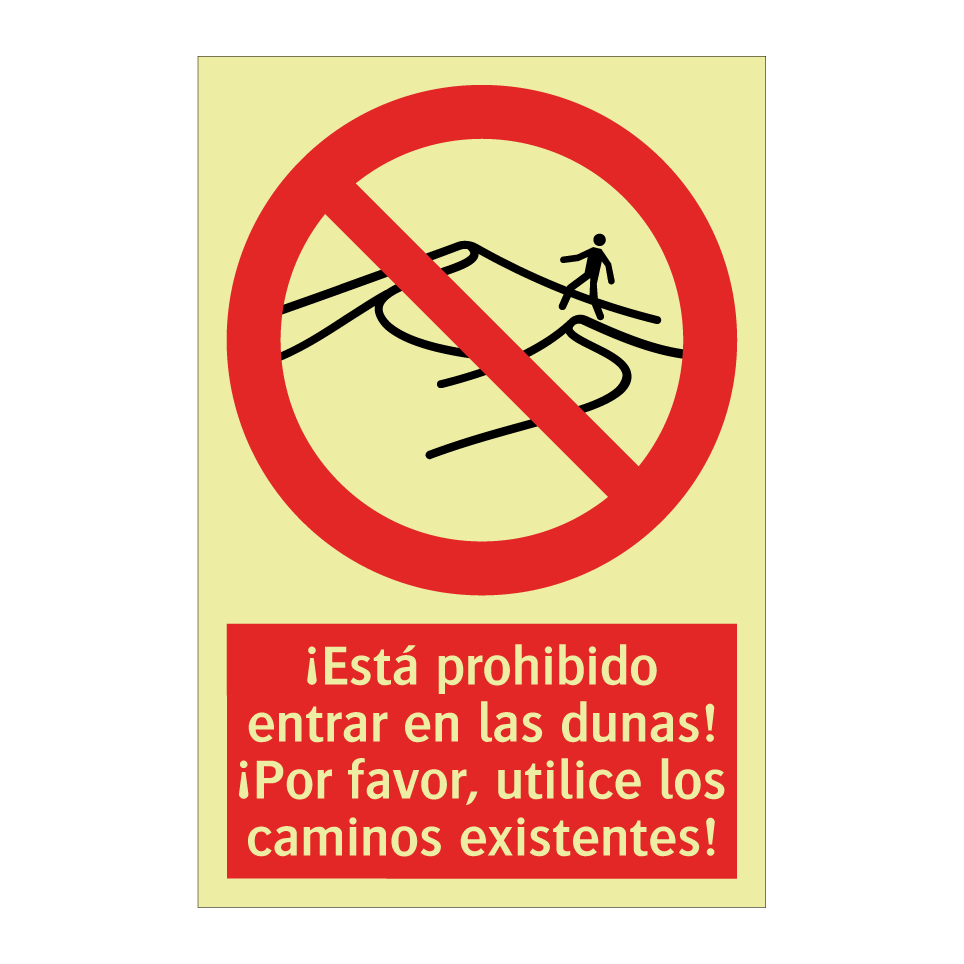 ¡Está prohibido entrar en las dunas! ¡Por favor, utilice los caminos existentes!