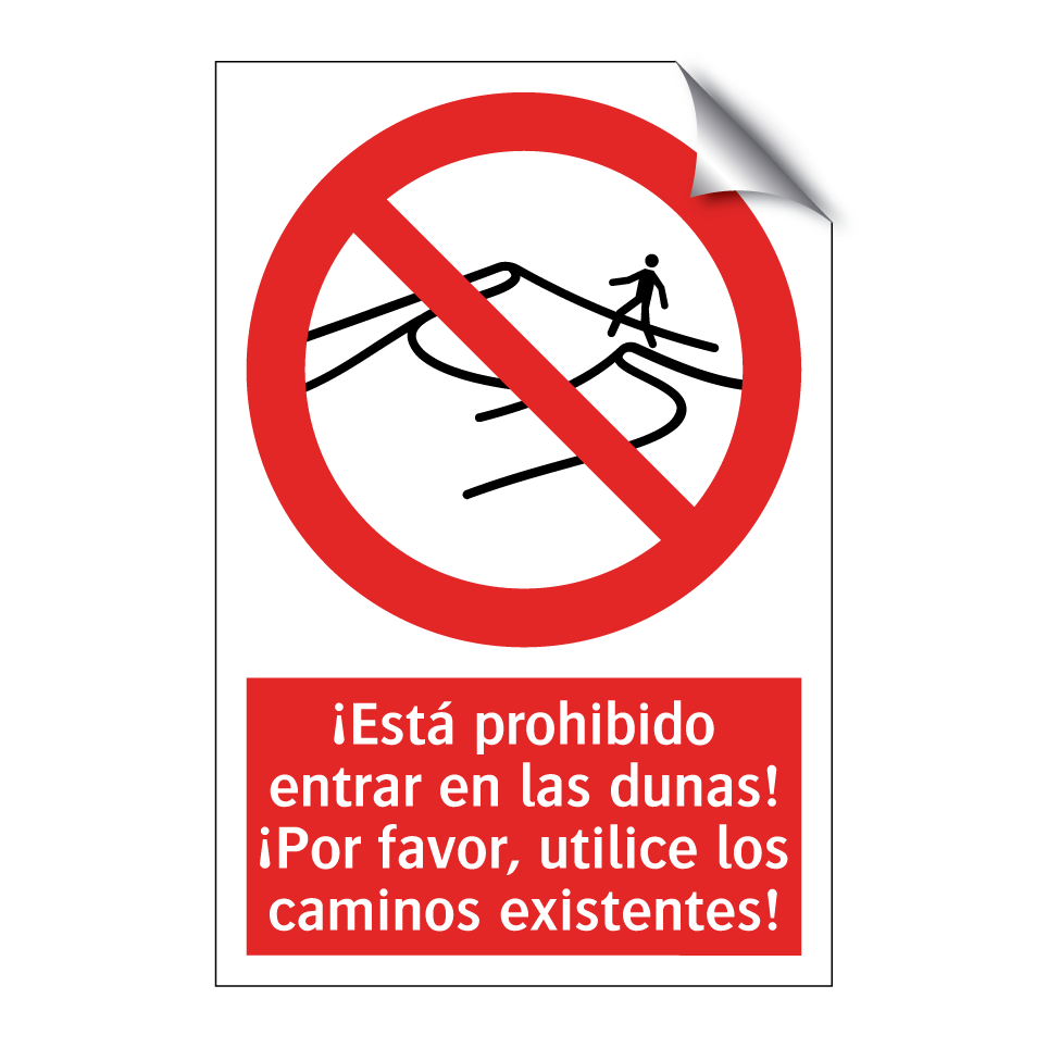 ¡Está prohibido entrar en las dunas! ¡Por favor, utilice los caminos existentes!
