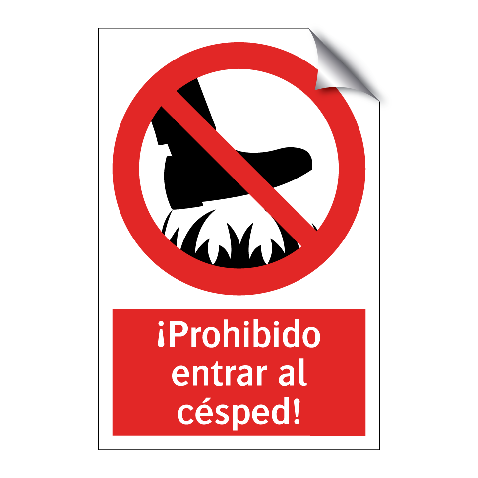 ¡Prohibido entrar al césped!
