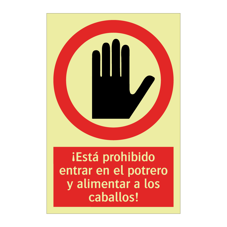 ¡Está prohibido entrar en el potrero y alimentar a los caballos!