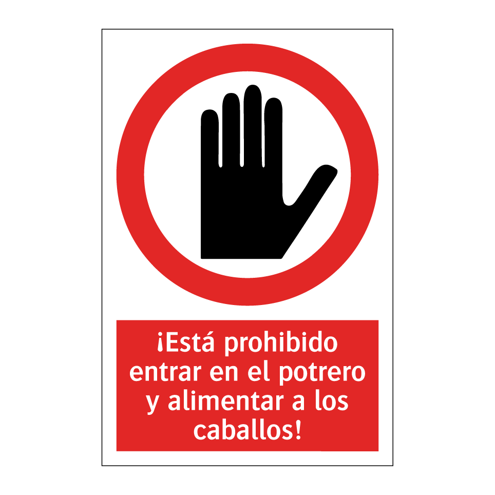 ¡Está prohibido entrar en el potrero y alimentar a los caballos!