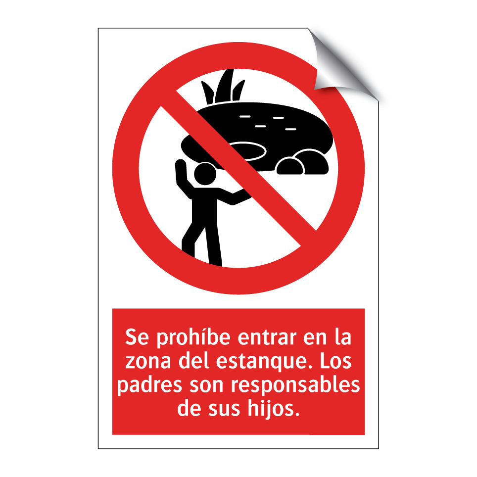 Se prohíbe entrar en la zona del estanque. Los padres son responsables de sus hijos.